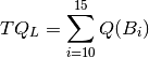 TQ_L = \sum\limits_{i=10}^{15} Q(B_i)